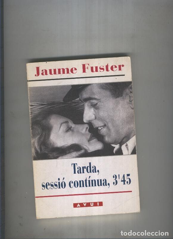 B&uuml;cher: Tarda, sessio continua, 3,45 - Jaume Fuster