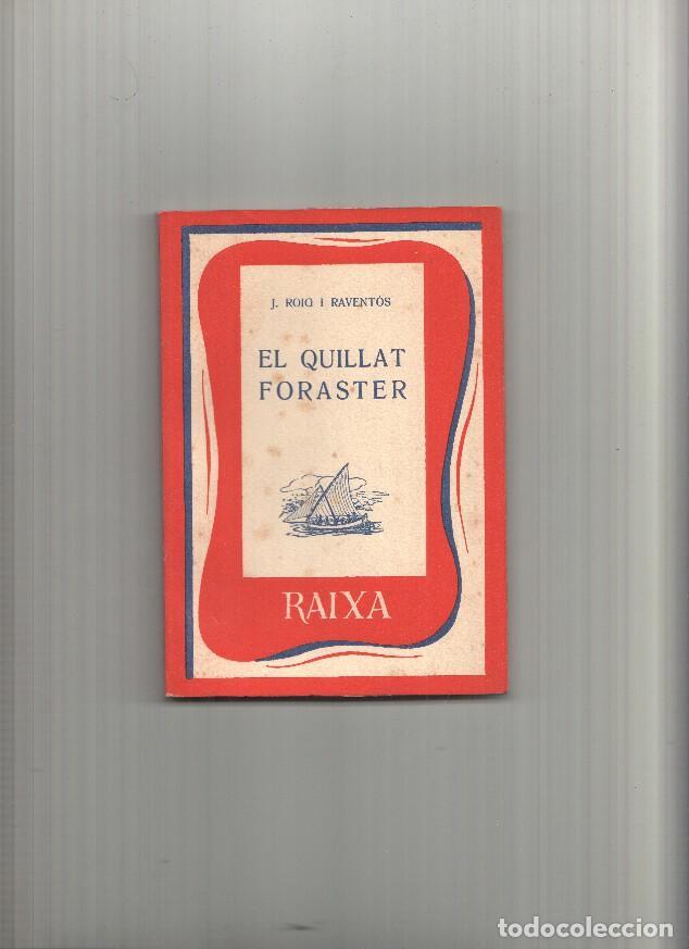 Libri di seconda mano: Coleccion Raixa numero 51: El quillat foraster - J. Roig i Raventos