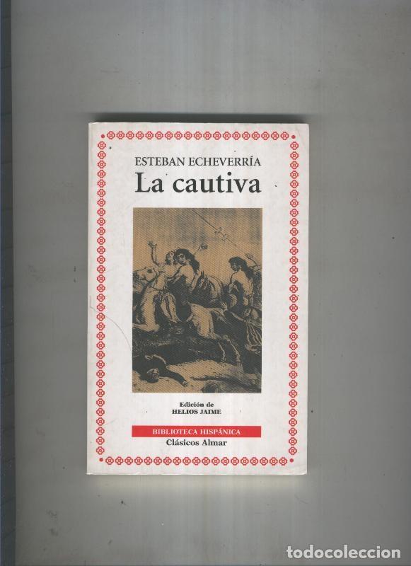 Libros: La cautiva - Esteban Echeverria
