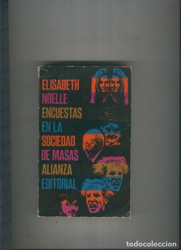 Libri di seconda mano: Encuestas en la sociedad de masas - Elisabeth Noelle