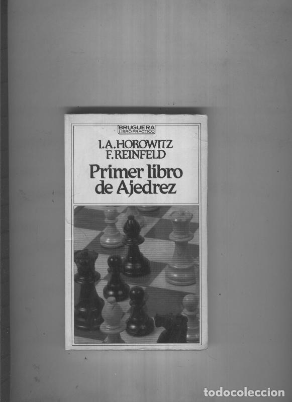 Libros: Primer libro de ajedrez - I.A. Horowitz, F. Reinfeld - Foto 1