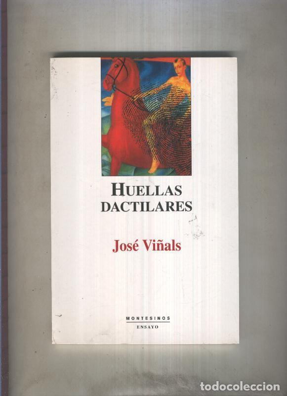 Libri di seconda mano: Huellas dactilares - Jose Vi&ntilde;als