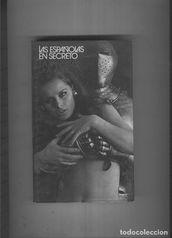 Libros: Las espa&ntilde;olas en secreto - J.A. Valverde, Dr. Adolfo Abril