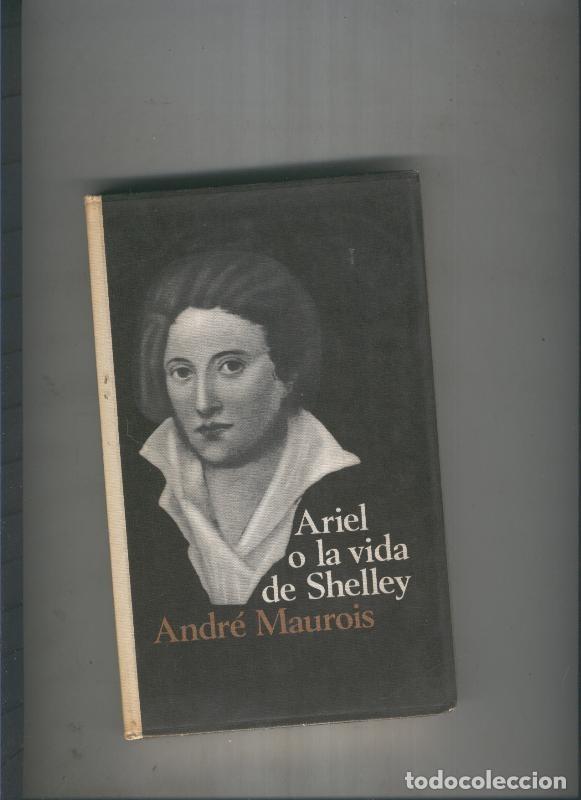 Libros: Ariel o la vida de Shelley - Andre Maurois - Foto 1