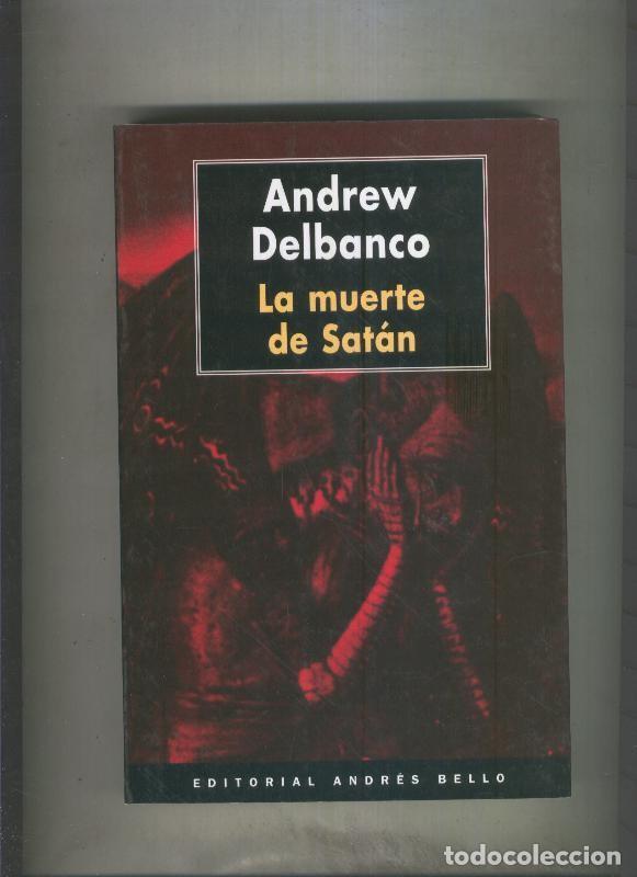 B&uuml;cher: La muerte de Satan - Andrew Delbanco