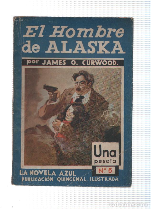 B&uuml;cher: La novela azul numero 5: El hombre de Alaska - James Oliver Curwood