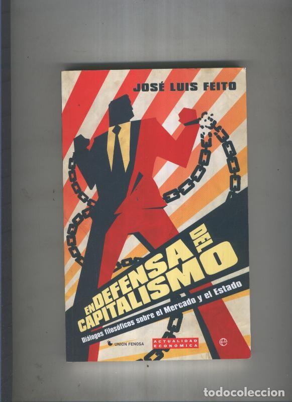 Libros: En defensa del capitalismo - Jose Luis Feito - Foto 1