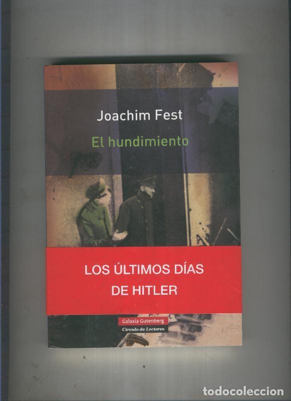 B&uuml;cher: El hundimiento - Joachim Fest