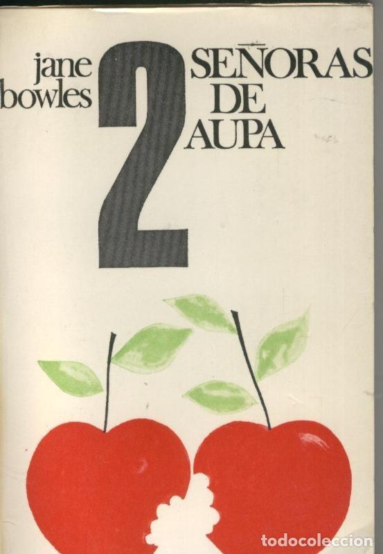 Libros: Dos se&ntilde;oras de aupa - Jane Bowles - Foto 1