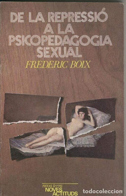 Libri di seconda mano: De la repressio a la psicopedagogia sexual - Frederic Boix