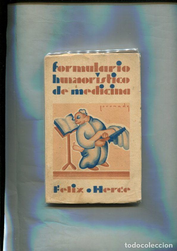 Libri di seconda mano: Formulario humoristico de medicina - Felix Herce
