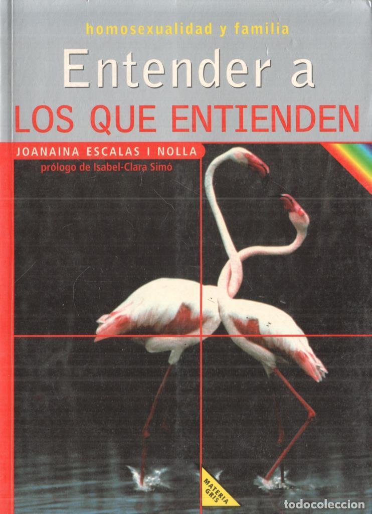 Libros: Entender a los que entienden: homosexualidad y familia - Joanaina Escalas i Nolla
