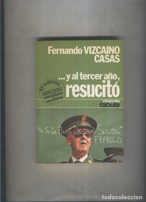 B&uuml;cher: Fabula numero 24: Y al tercer a&ntilde;o resucito - Fernando Vizcaino Casas