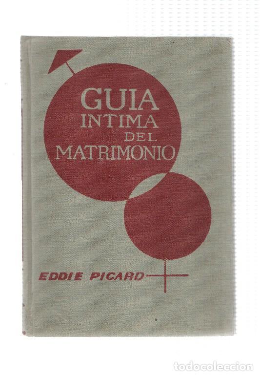 Libri di seconda mano: Guia intima del matrimonio - Eddie Picard