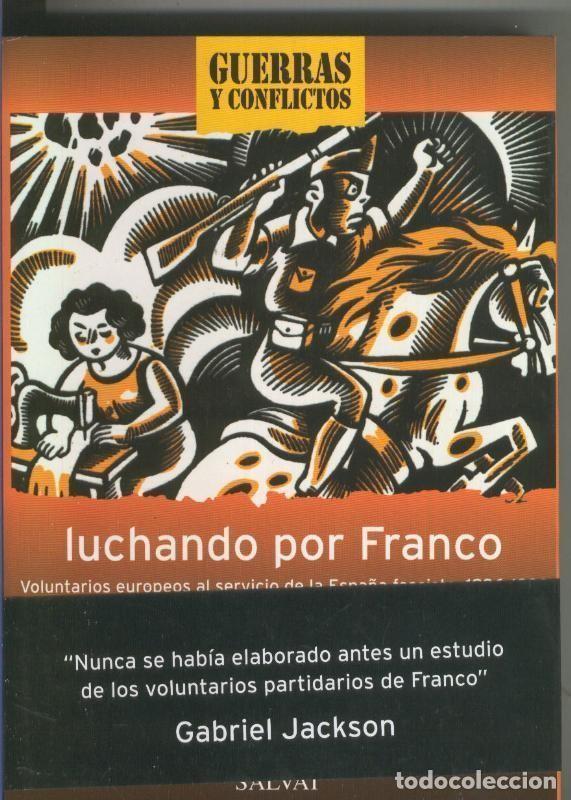 B&uuml;cher: Coleccion Guerras y conflictos: Luchando por Franco - Gabriel Jackson