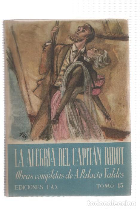 B&uuml;cher: Obras completas de A.Palacio Valdes tomo 15: La alegria del capitan Ribot - Armando Palacio Valdes