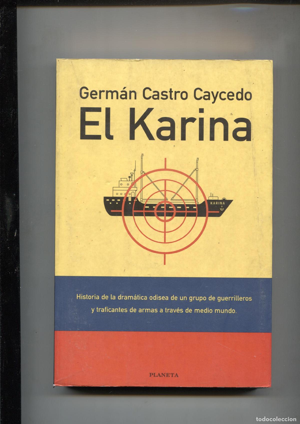Libros: Coleccion Documento: El Karina; la odisea de un grupo de guerrilleros y traficantes de armas - Germa