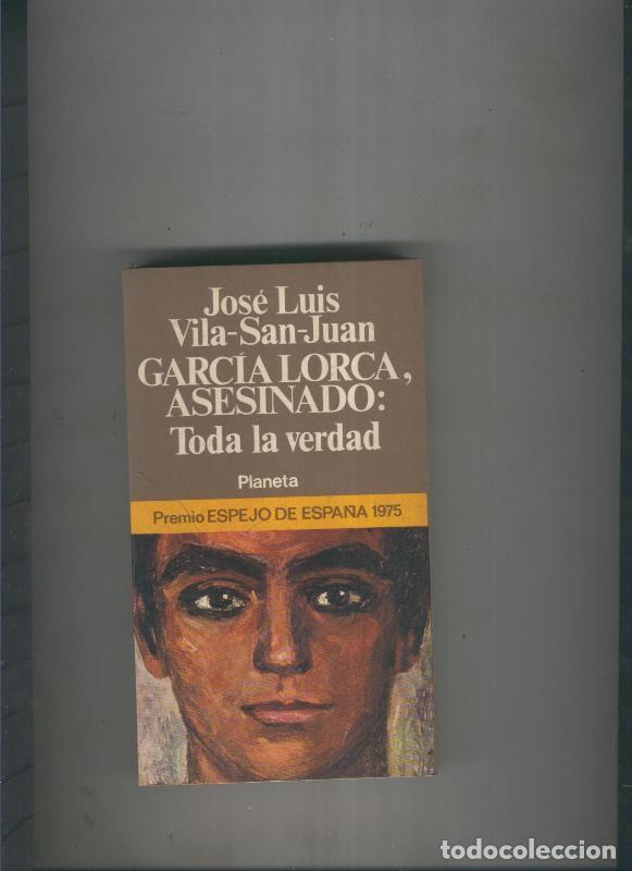 Livros em segunda m&atilde;o: Garcia Lorca, asesinado: Toda la verdad - Jose Luis Vila San Juan