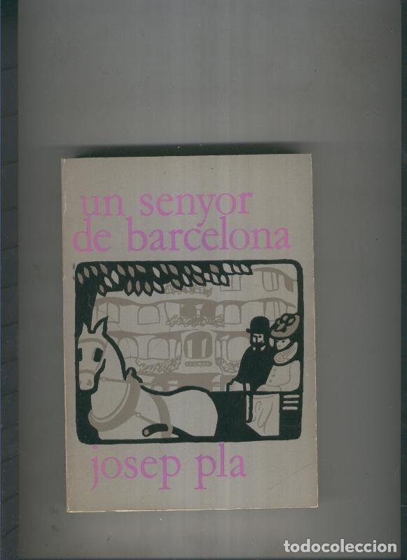 Libri di seconda mano: Un senyor de Barcelona - Josep Pla