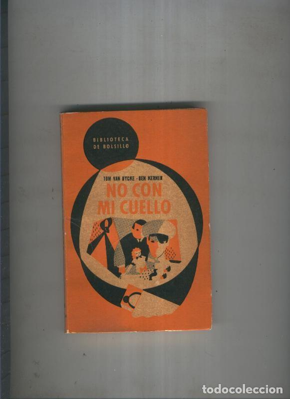 B&uuml;cher: No con mi cuello - Tom Van Dycke. Ben Kerner