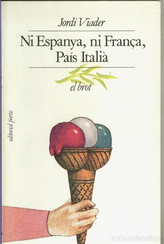 B&uuml;cher: Ni Espanya, ni Fran&ccedil;a, Pais Italia - Jordi Viader