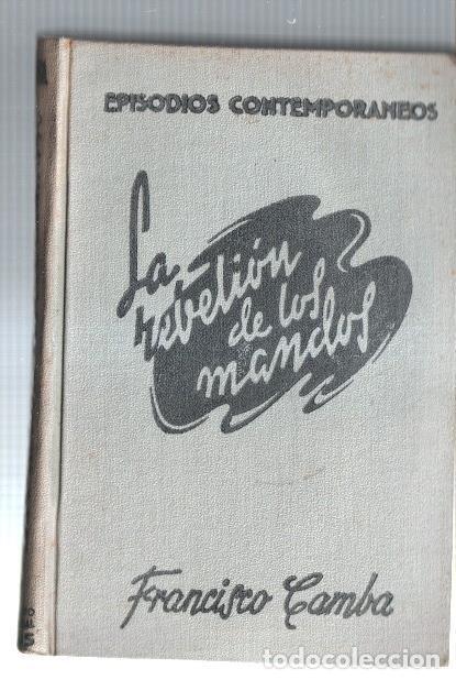 books: Episodios contemporaneos volumen VI: La Rebelion de los mandos - Francisco Camba
