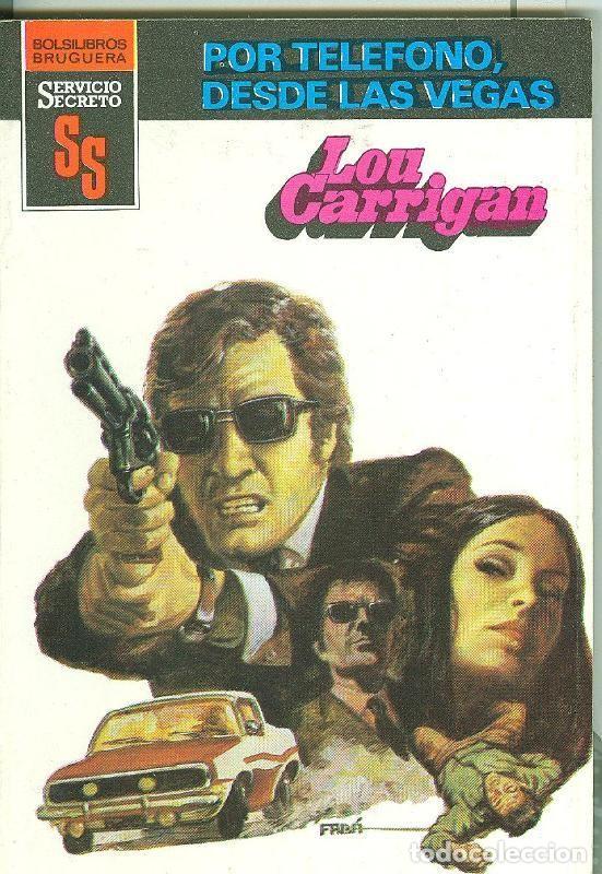 Libri di seconda mano: Servicio Secreto SS: Por telefono, desde las vegas - Lou Carrigan