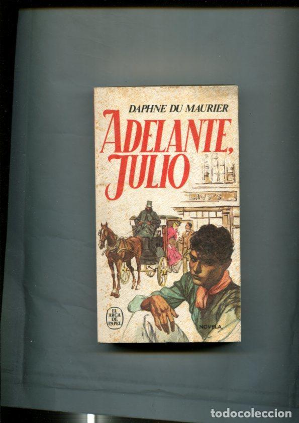 Libri di seconda mano: Coleccion El Arca de Papel numero 98; Adelante Julio - Daphne du Maurier