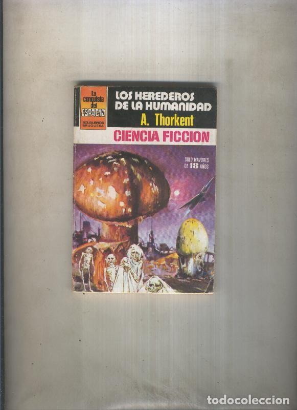 Libros: La conquista del espacio numero 577: Los herederos de la humanidad - A. Thorkent