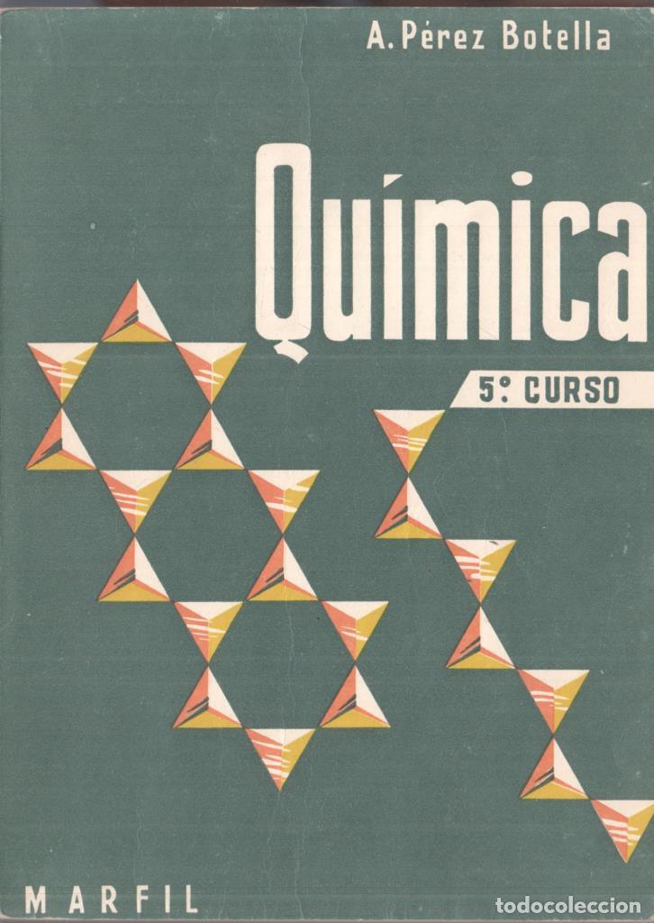 Libros: Quimica, quinto curso - A. Perez Botella - Foto 1