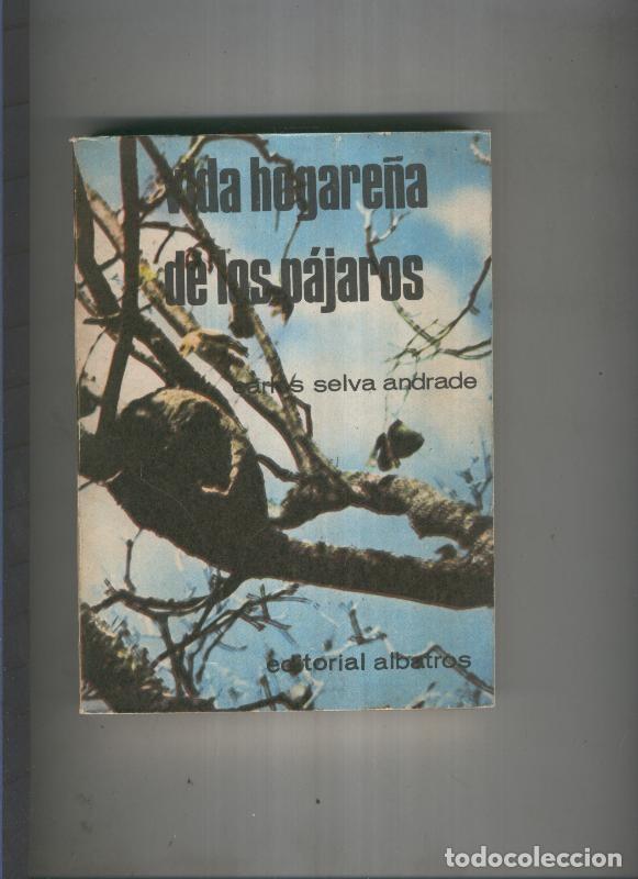 Libros: Vida hogare&ntilde;a de los pajaros - Carlos Selva Andrade - Foto 1