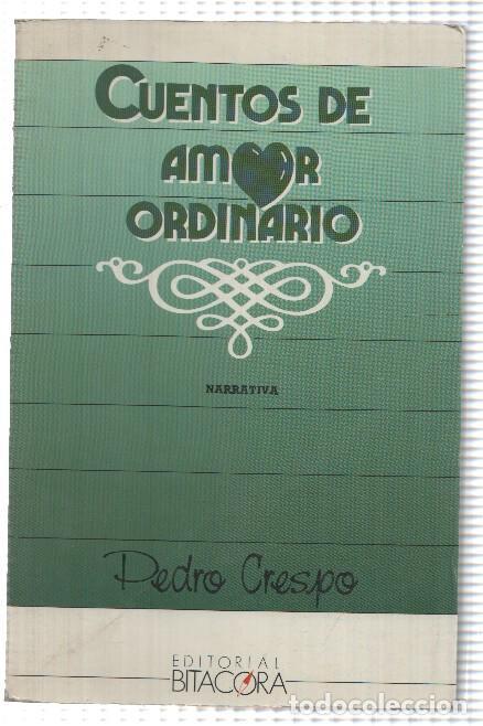 Libros: Cuentos de amor ordinario - Pedro Crespo - Foto 1