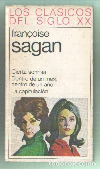 Libri di seconda mano: Cierta sonrisa - Dentro de un mes, dentro de un a&ntilde;o - La capitulacion - Fran&ccedil;oise Sagan