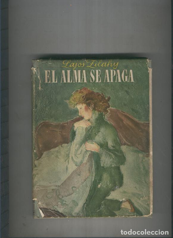 B&uuml;cher: El alma se apaga - Lajos Zilahy