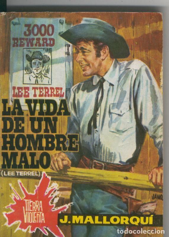 Libros: Tierra violenta numero 03: La vida de un hombre malo (Lee Terrel) - Jose Mallorqui