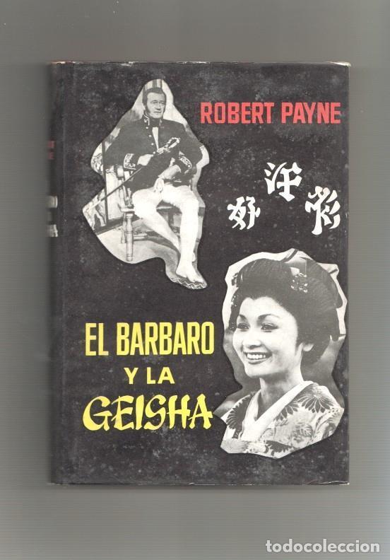 Libros: El Barbaro y La Geisha - Robert Payne - Foto 2