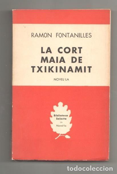 Libros: La cort Maia de Txikinamit - Ramon Fontanilles - Foto 1