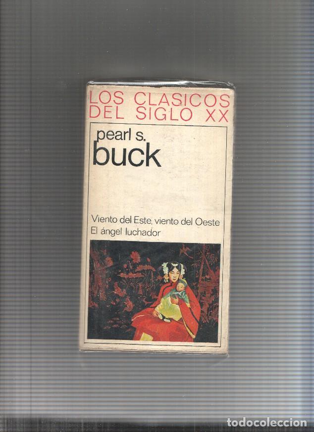 B&uuml;cher: Los clasicos del siglo XX: Viento del Este Viento del Oeste - El angel luchador - Pearl S. Buck