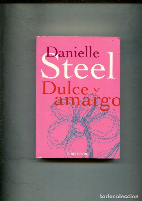 Libros: Dulce y amargo - Danielle Steel - Foto 1