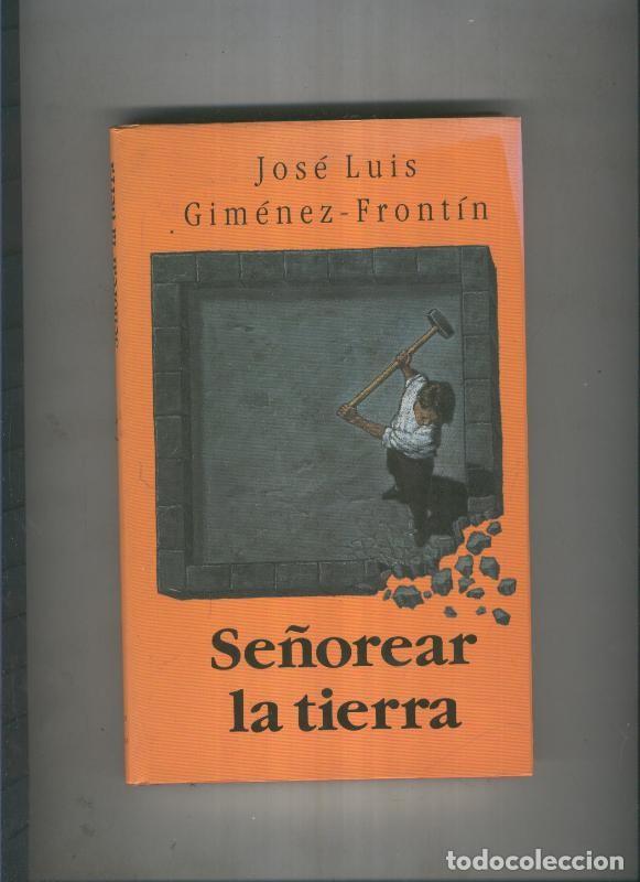 Libros: Se&ntilde;orear la tierra - Jose Luis Gimenez Frontin - Foto 1