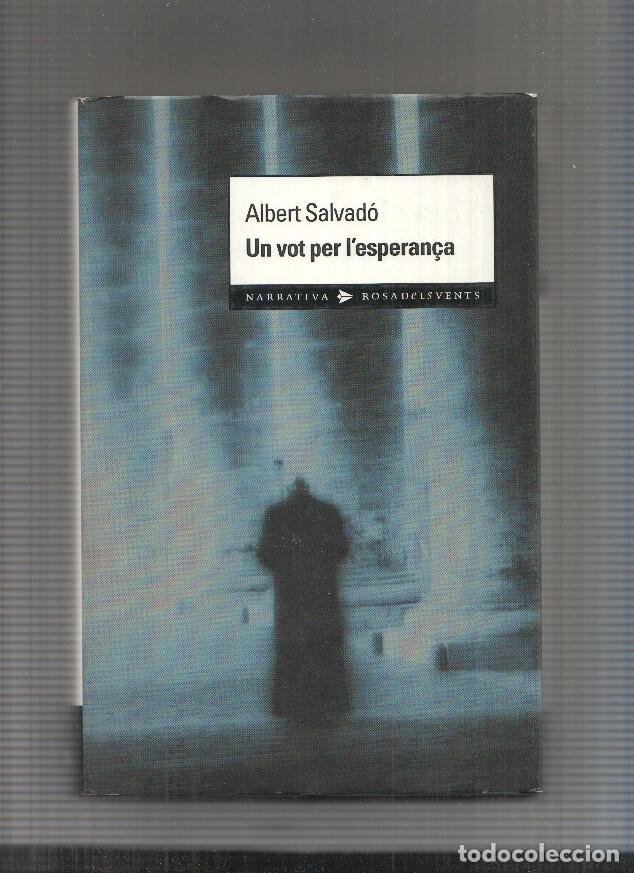 Libros: Un vot per l esperan&ccedil;a - Albert Salvado - Foto 1