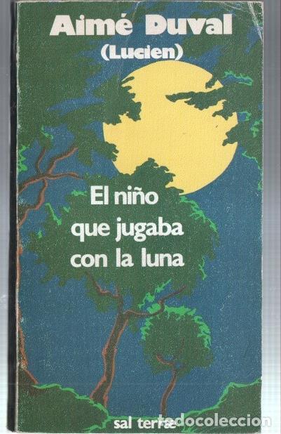 B&uuml;cher: El ni&ntilde;o que jugaba con la luna - Aime Duval