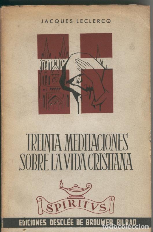 books: Treinta meditaciones sobre la vida cristiana - Jacques Leclercq