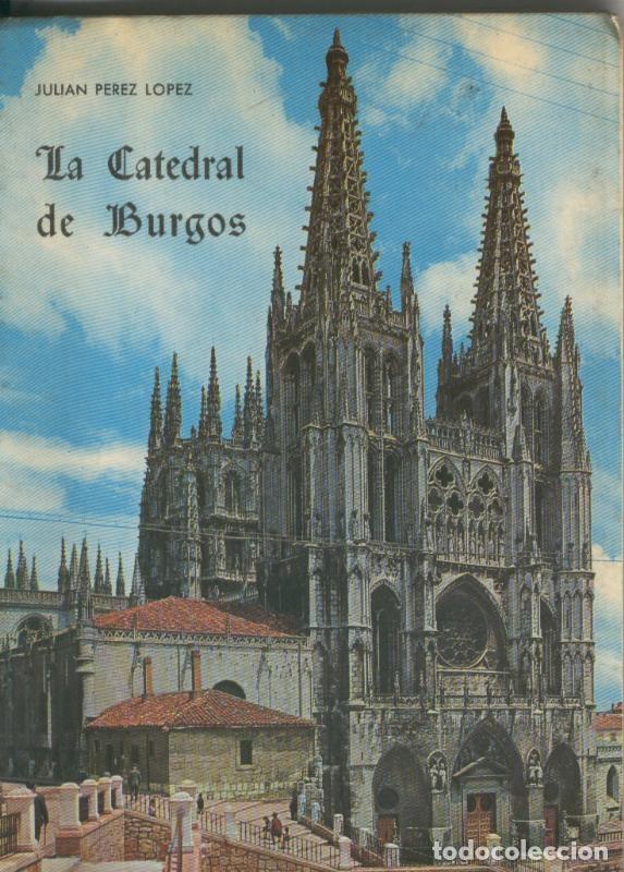 Libri di seconda mano: La Catedral de Burgos - Julian Perez Lopez