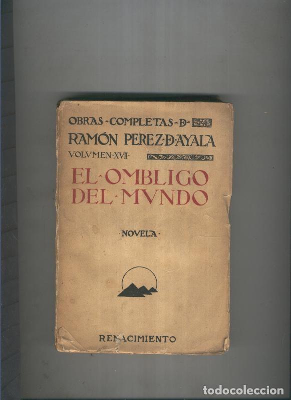 Libri di seconda mano: El ombligo del mundo - Ramon Perez D Ayala