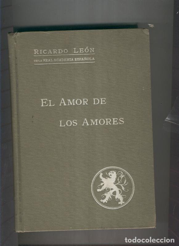 Libros: El amor de los amores. Tomo VI - Ricardo Leon - Foto 1