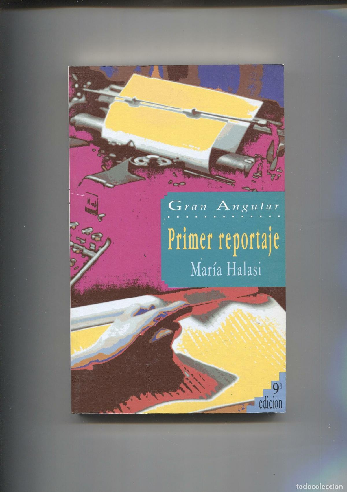 Libros: Coleccion Gran Angular numero 15: Primer reportaje - Maria Halasi - Foto 1