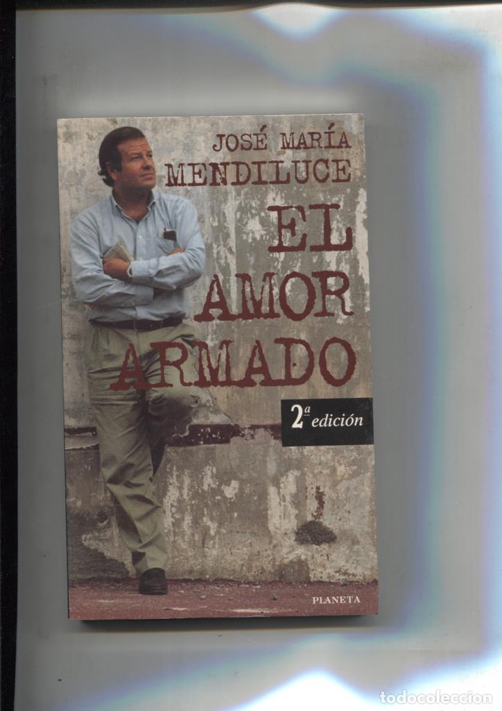 Libros: El amor armado - Jose Maria Mendoluce - Foto 1