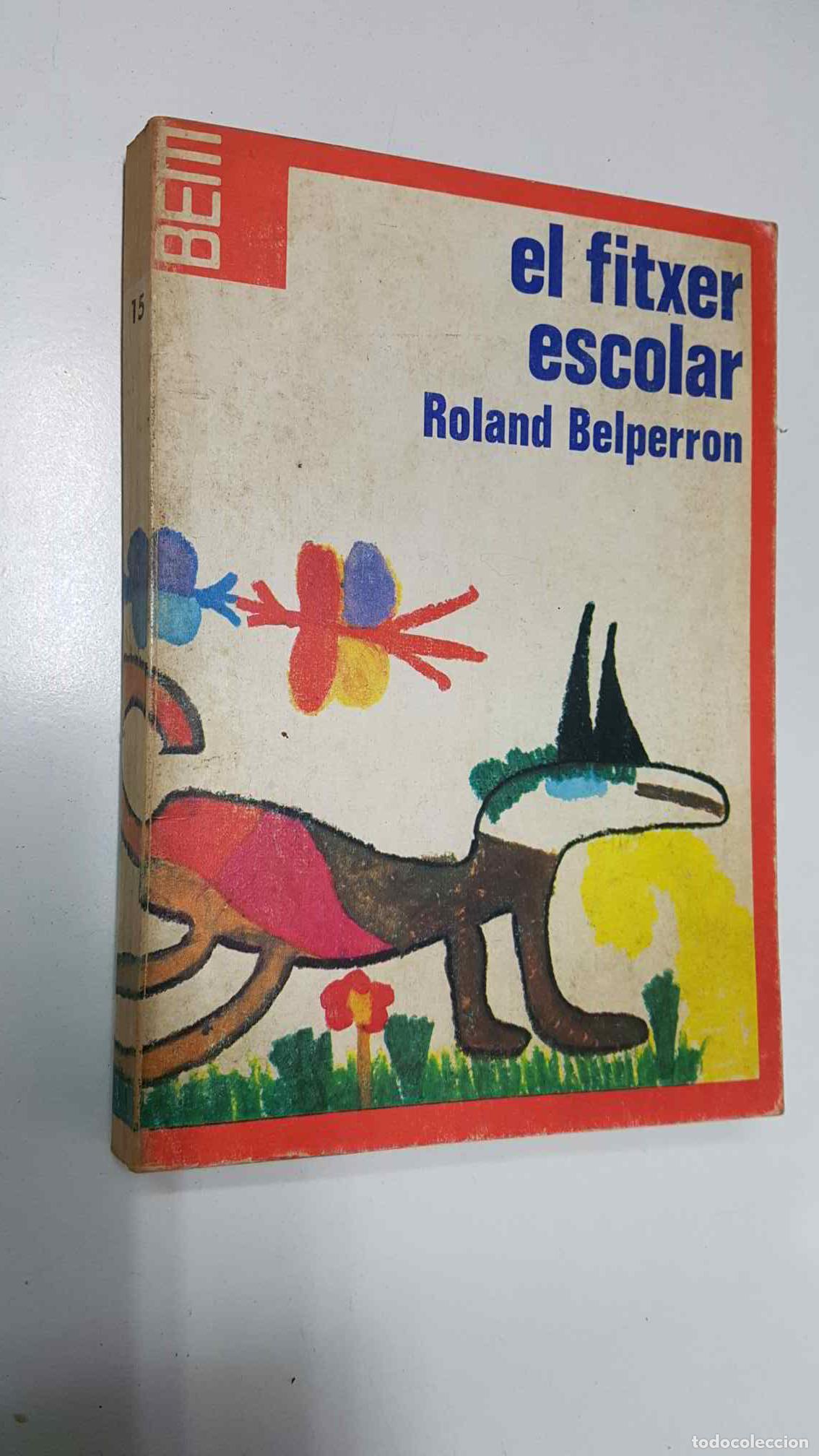B&uuml;cher: Coleccion BEM numero 15: El fitxer escolar - Roland Belperron