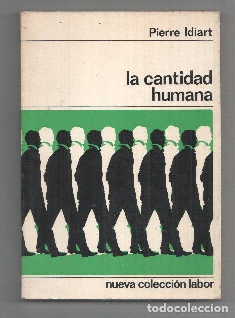 Libri di seconda mano: Nueva Coleccion Labor numero 44: La cantidad humana - Pierre Idiart